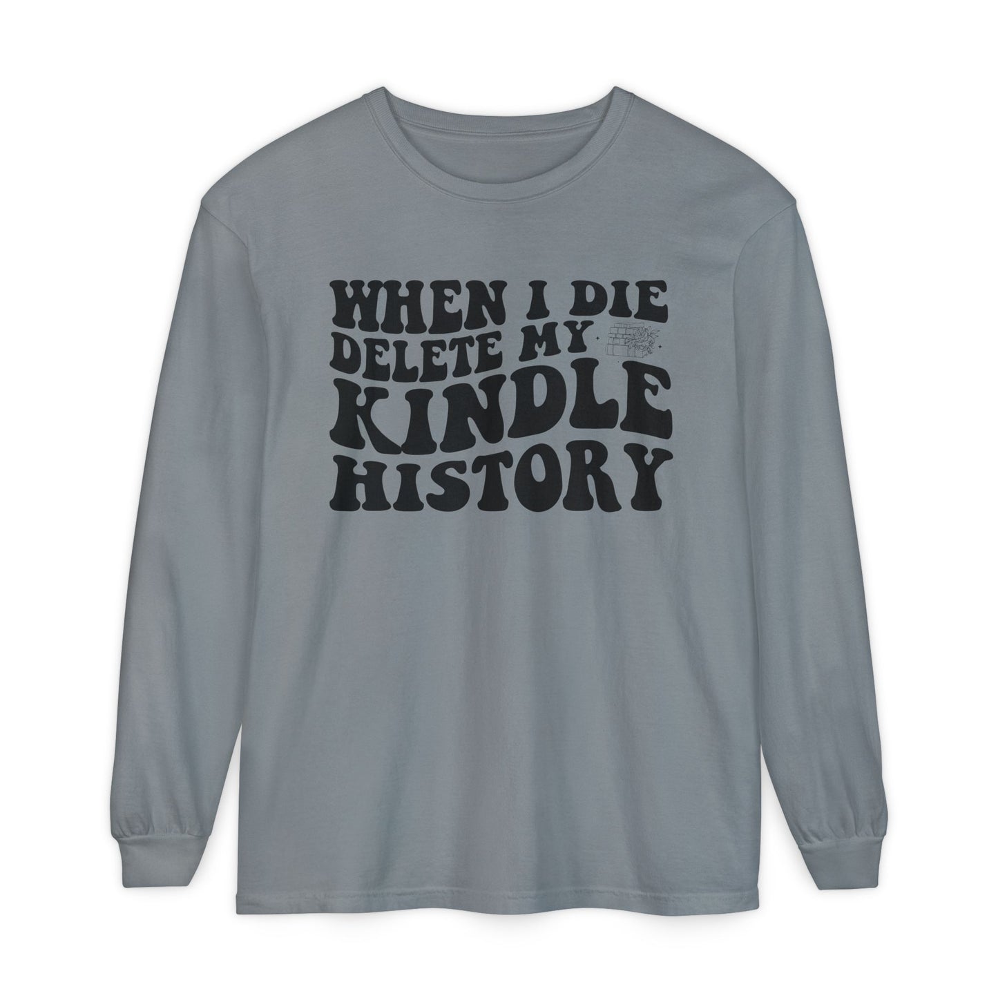 Delete The Evidence Long Sleeve T-Shirt