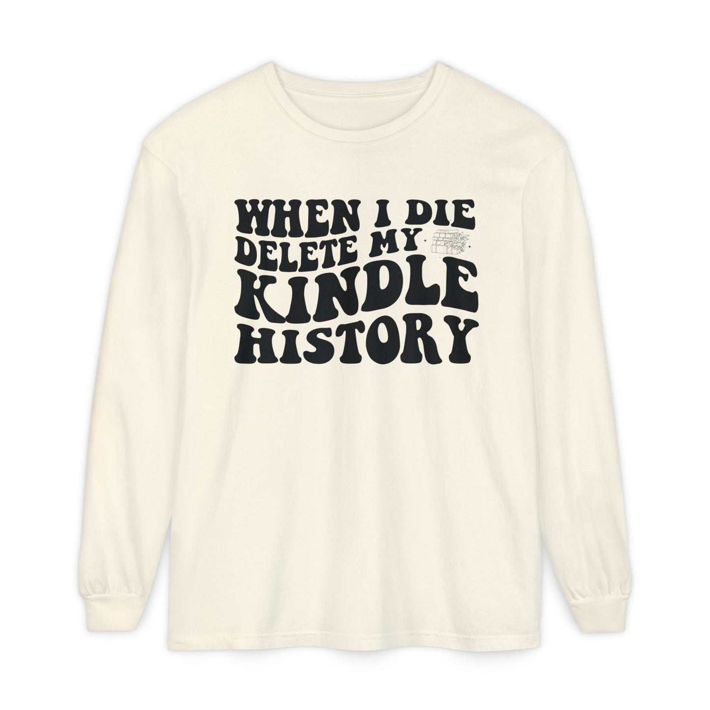 Delete The Evidence Long Sleeve T-Shirt